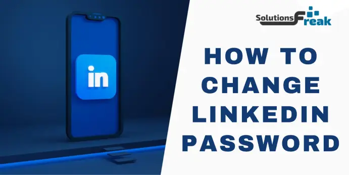 How To Change LinkedIn Password